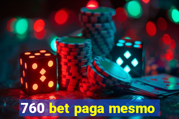 760 bet paga mesmo